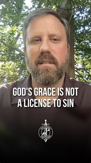 God's Grace Is Not a License to Sin