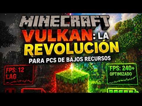 Minecraft y Vulkan: La REVOLUCIÓN para PCs de bajos recursos