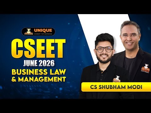 CSEET JUNE 2026 | BUSINESS LAWS & MANAGEMENT CHAPTER 7 LECTURE 3 | CS SHUBHAM MODI
