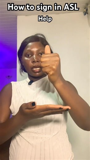 How to sign ‘’help’’ in ASL