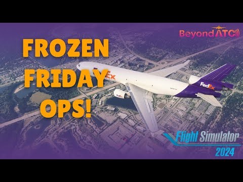 NEW BEYONDATC UPDATE | FROZEN FRIDAY OPS | MSFS | FLIGHT SIM 2024 | CHASE PLANE