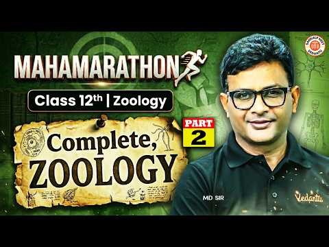 Complete Zoology Class 12 | NEET Zoology Maha Marathon Part 2 | NEET 2026 | MD Sir