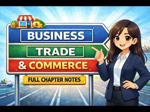 Note for Business Studies - Business, Trade and Commerce (Chapter 1) - 11th Commerce | KnowZion