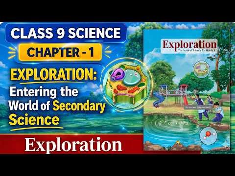 CLASS 9th Exploration Chapter Part-1 New NCERT Book Science| Entering the world of secondary science