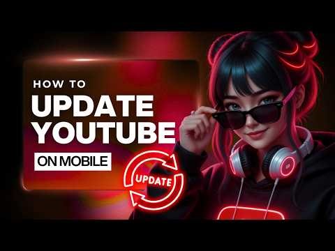 How To Update YouTube On iPhone And Android (2026)