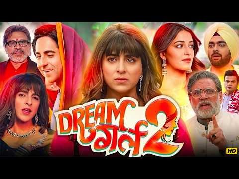 Dream Girl 2 (2023) Full Movie HD | Ayushmann Khurrana, Ananya Panday | Bollywood Comedy Hit 1080p