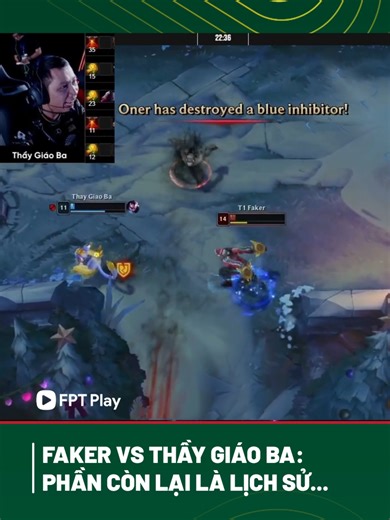 Thầy Giáo Ba và Faker: Cuộc đối đầu bất hủ trong bóng đá