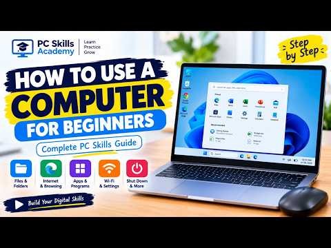 How to Use a Computer for Beginners | Complete PC Skills Guide