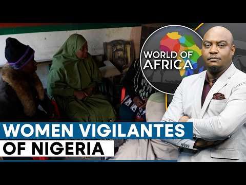 Armed Only With Whips And Faith, Nigeria's Women Vigilantes Battle Community Crime | World Of Africa