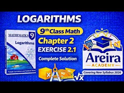 Class 9 Maths Chapter 2 Logarithms Exercise 2.1 Complete Solution | NewSyllabus 2026 | AreiraAcademy