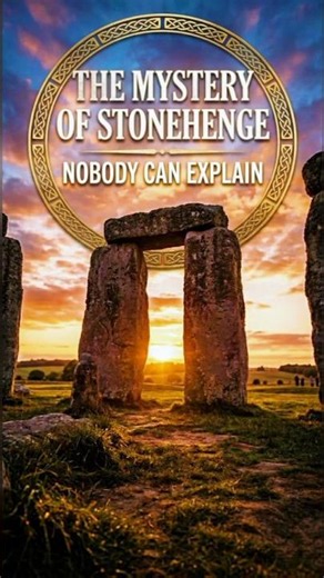 The Mystery of Stonehenge Nobody Can Explain
