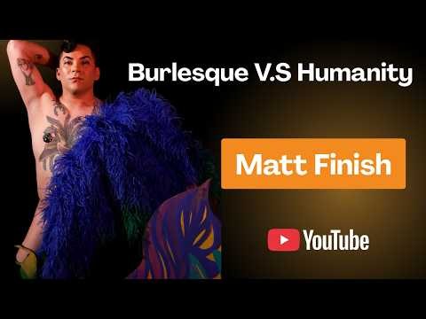 From The Nutcracker to Burlesque| Burlesque V.S Humanity