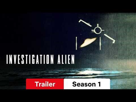 Investigation Alien :: Trailer Season 1 :: Watch or Waste