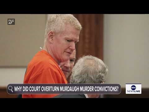Why did the court overturn Alex Murdaugh’s murder convictions?