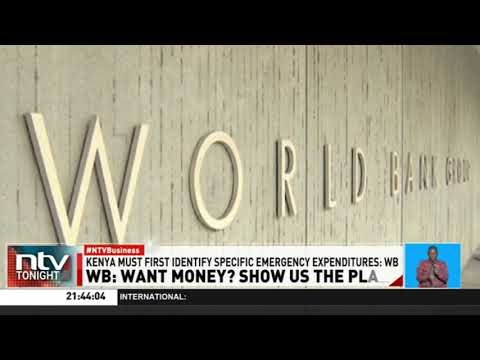 Why Kenya's request for a Sh78 billion emergency World Bank loan has been delayed