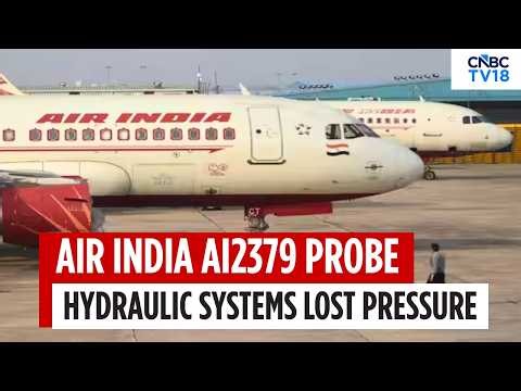 Airbus Probe: Air India Flight Lost 300 Feet After Triple Hydraulic Failure | Air India AI2379 |N18V