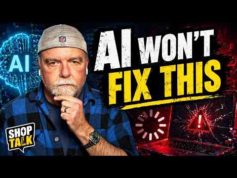 AI Won’t Fix This (And Might Make It Worse) | Shop Talk #78