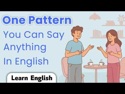 Learn English with One Simple Pattern | Easy English Speaking Practice for Beginners (Podcast)