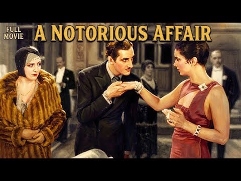 ⭐ A Notorious Affair (1930) Full Movie | Pre Code Romance Where Scandal Drives the Story