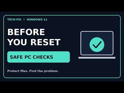 Windows 11 Troubleshooting: Safe Checks Before You Reset Your PC