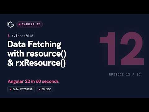 Data Fetching with resource() & rxResource() – Angular 22 in 60 seconds
