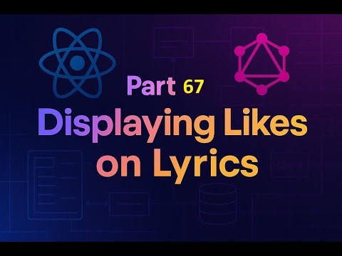 GraphQL with React in Malayalam - Part 67 - Displaying Likes on Lyrics