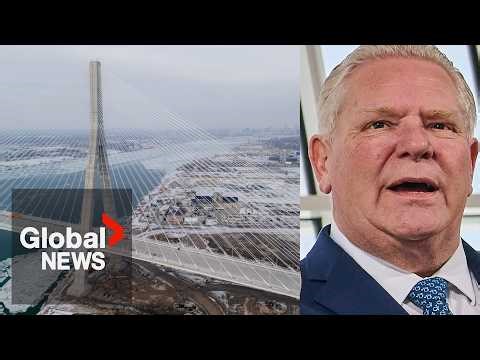 Doug Ford says if Trump doesn’t open Gordie Howe Bridge, he might allow Windsor to set up tolls