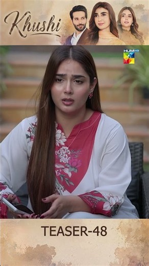 Khushi - Episode 48 Teaser - [Mariam Ejaz, Summiya Bukhsh & Ahin Babar] - HUM TV