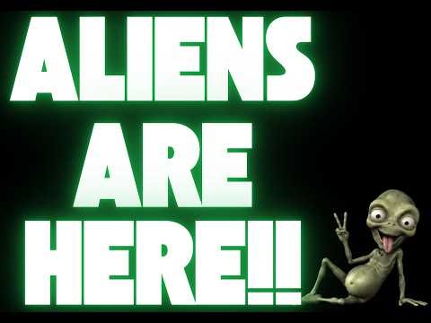 ALIENS are HERE!!
