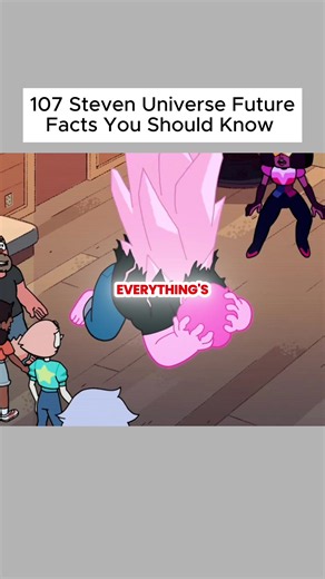 107 Steven Universe Future Facts You Should Know #stevenuniverse