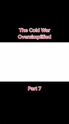 The Cold War explained part 7#ww1 #oversimplified #thecoldwar #history #series #foryou