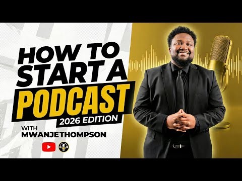 How To Start A Podcast In 2026!