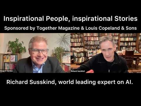 Richard Susskind podcast - World expert in AI. Inspirational People, inspirational Stories