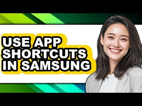 How to Use App Shortcuts in Samsung - Easy Guide