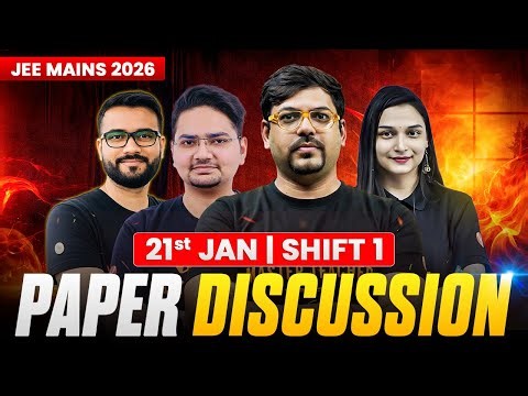 JEE Main 2026 (January Attempt) LIVE Paper Discussion 🔥 | 21st January 2026 Shift 1