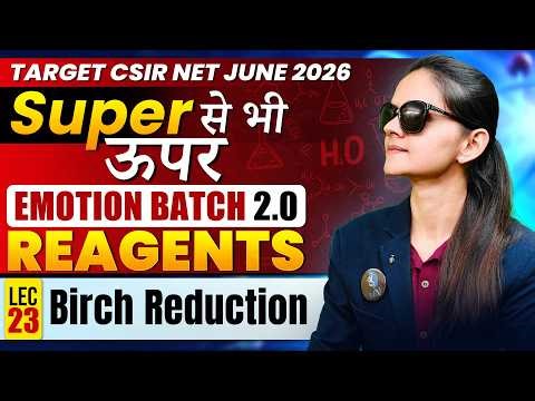 Birch Reduction | Reagents | CSIR NET June 2026 | Lec-23 | IFAS