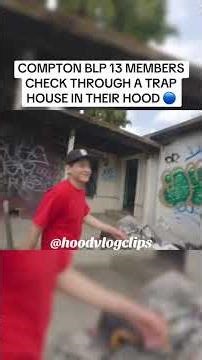 COMPTON BLP 13 MEMBERS CHECK A TRAP HOUSE IN THEIR HOOD 🔵👀