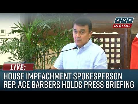 LIVE: House Spokesperson Ace Barbers holds Press Briefing on VP Sara's Impeachment Trial