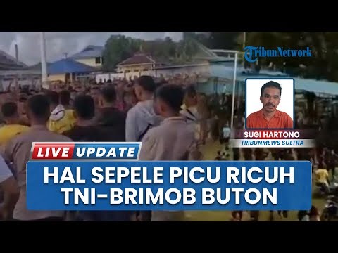 Diduga Salah Paham Usai Tanding Bola Picu Kericuhan TNI–Brimob di Buton Selatan, Kini Damai