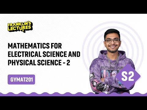 B.Tech S2 | Mathematics for Electrical & Physical Science 2 | Franklin's lectures | KTU