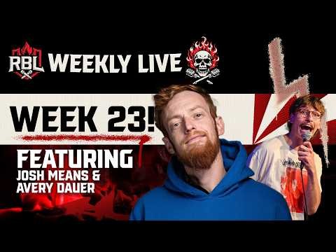 RBL WEEKLY PODCAST Week 23 w/ Josh Means & Avery Dauer | Top 7 Battles of the Week | Season 4