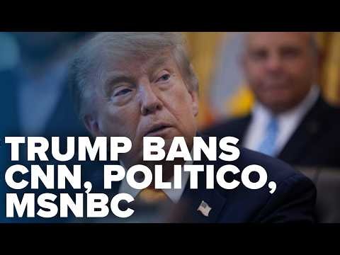MS NOW, CNN and Politico journalists denied access to White House after Trump ban
