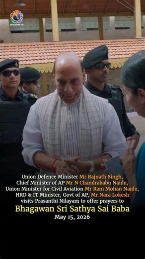 Mr Rajnath Singh, Mr N Chandrababu Naidu and others visit Prasanthi Nilayam | May 15, 2026