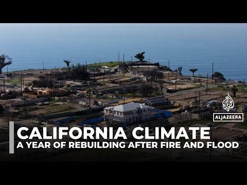 From fire to flood: Californians rebuild on a changed coast