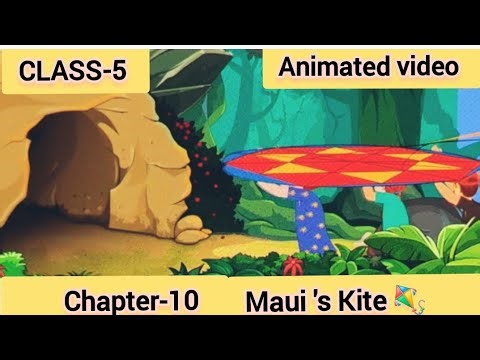 CLASS-5 th Chapter-10 Maui 's Kite 🪁 Animated Explanation video 📹