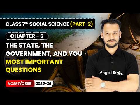 The State, the Government, and You - Most Important Questions | Class 7th | Social Science Part 2