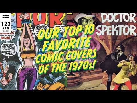 Issue 123: Our Top 10 Favorite Comic Covers of the 1970s! #Blade #SwampThing | Common Comic Covers
