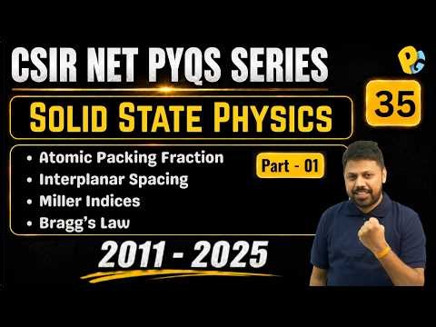 Solid State Physics | CSIR NET PYQs (2011-2025) | Part 01