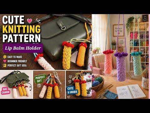 How to Knit Lip balm holder | bag charm | Key chain | summer knitting | knitting pouch tutorial