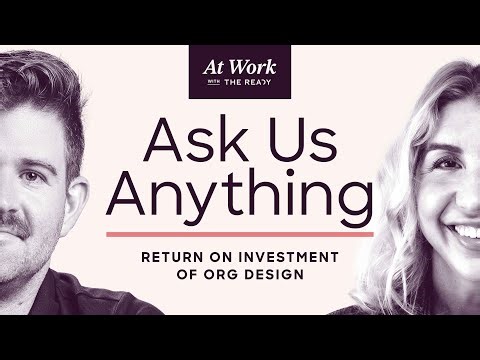 AUA: How Do You Measure the ROI of Org Design?